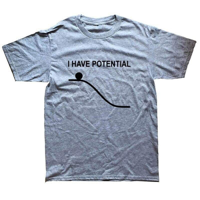T-Shirt T-Shirt "I Have Potential" The Sexy Scientist